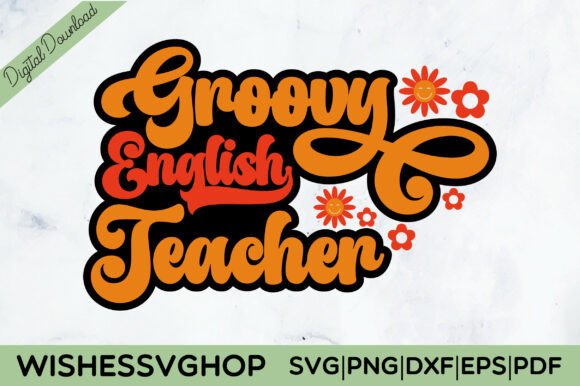 Groovy English Teacher SVG PNG for Graphics and Crafts
