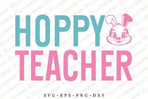 Hoppy Teacher SVG Design, Teacher Easter Graphics