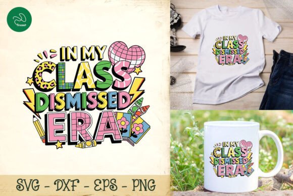 In My Class Dismissed Era End School SVG