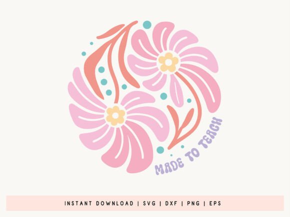 Made to Teach: Boho Floral Teacher SVG