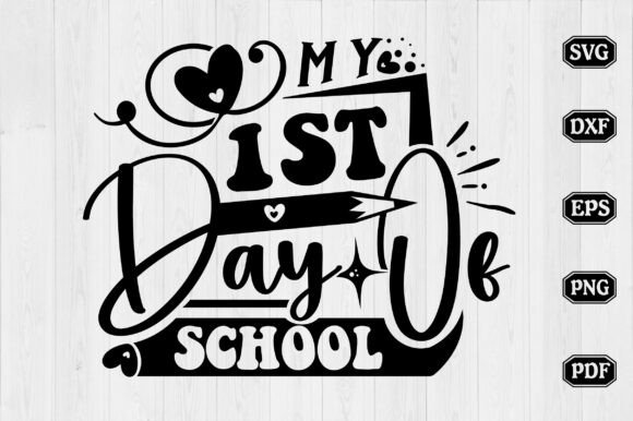 My 1st Day of School Svg Design: Graphics & Crafts for Digital Sellers
