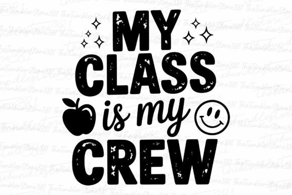 My Class is My Crew Svg Teacher Svg Graphics