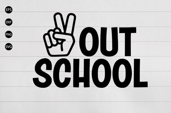 Peace Out School SVG: Graphics and Crafts