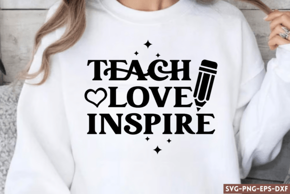 Teach Love Inspire SVG: Graphics for Crafts