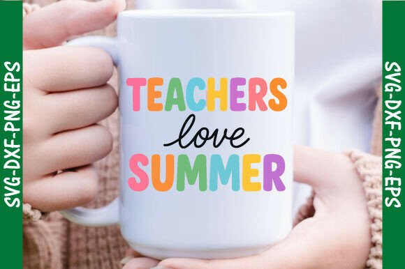 Teachers Love Summer, Teacher Svg Graphics